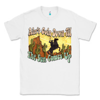 White aint goin down til the sun comes up cowboy Classic Tee - NancyCooperArtShop
