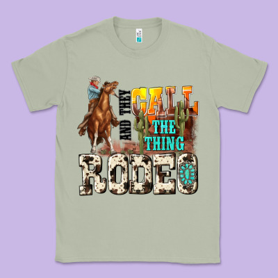 And They Call The Thing Rodeo Classic Tee Designed By Nancycooperartshop