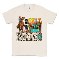Natural and they call the thing rodeo Classic Tee - NancyCooperArtShop