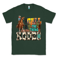 Sports Green and they call the thing rodeo Classic Tee - NancyCooperArtShop