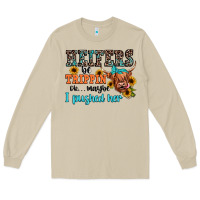 Mushroom heifers be trippin ok maybe i pushed her Long Sleeve Tee - JahusDesignShop