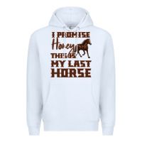 White I Promise Honey This Is My Last Horse Premium Hoodie - Bettercallsaul