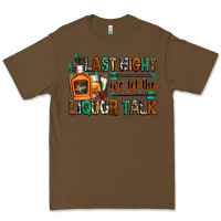 Cacao last night we let the liquor talk Premium Tee - Zillion Design Studio