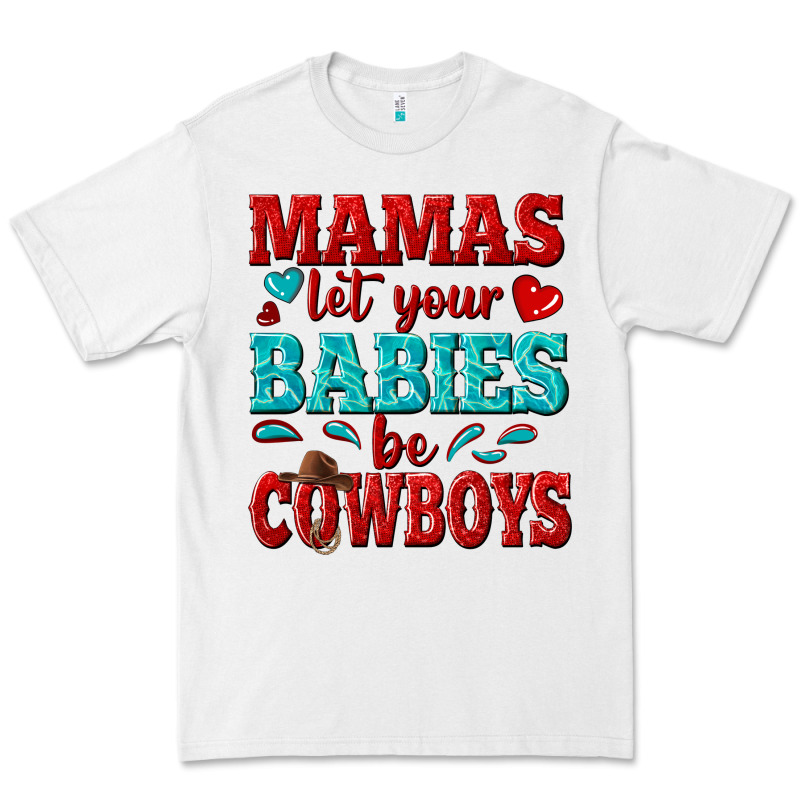 Mamas Let Your Babies Be Cowboys Premium Tee by texasbilliewilder | Teevron