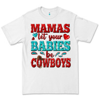 White mamas let your babies be cowboys Premium Tee - texasbilliewilder