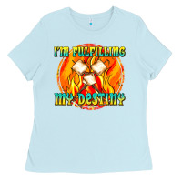 Baby Blue i m fulfilling my destiny Ladies Tee - texasbilliewilder