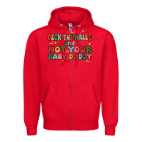 Red deck the halls and not your baby daddy Zipper Hoodie - MaliasSmallBusiness