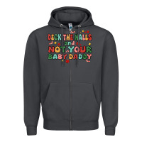 Smoke deck the halls and not your baby daddy Zipper Hoodie - MaliasSmallBusiness