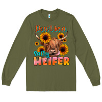 Army Green dont be a salty heifer Long Sleeve Tee - JahusDesignShop