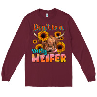 Burgundy dont be a salty heifer Long Sleeve Tee - JahusDesignShop