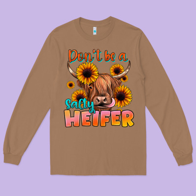 Dont Be A Salty Heifer Long Sleeve Tee Designed By Jahusdesignshop