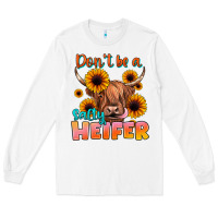 White dont be a salty heifer Long Sleeve Tee - JahusDesignShop