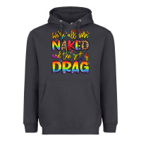Smoke we're all naked and the rest is drag Heavyweight Hoodie - Artiststas