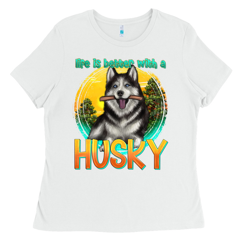 Life Is Better With A Husky Ladies Tee by texasbilliewilder | Teevron