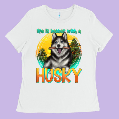 Ladies Tee life is better with a husky