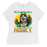 White life is better with a husky Ladies Tee - texasbilliewilder