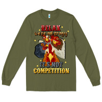 Army Green relax were all crazy its not competition Long Sleeve Tee - JahusDesignShop