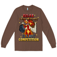 Chestnut relax were all crazy its not competition Long Sleeve Tee - JahusDesignShop