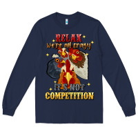 Navy relax were all crazy its not competition Long Sleeve Tee - JahusDesignShop