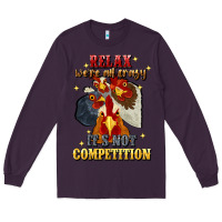 Plum relax were all crazy its not competition Long Sleeve Tee - JahusDesignShop