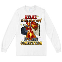 White relax were all crazy its not competition Long Sleeve Tee - JahusDesignShop