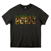Asphalt my daddy is my hero army western Heavy Core Tee - texasbilliewilder