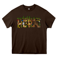 Chocolate Brown my daddy is my hero army western Heavy Core Tee - texasbilliewilder