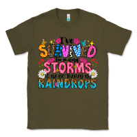 Army Green ive survived too many storms to be thered by raind Classic Tee - CowhideDigitalArt
