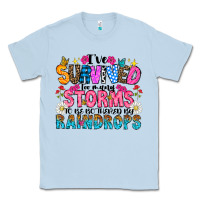 Dusty Blue ive survived too many storms to be thered by raind Classic Tee - CowhideDigitalArt