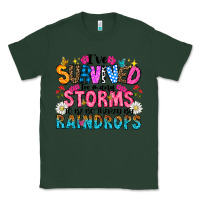 Sports Green ive survived too many storms to be thered by raind Classic Tee - CowhideDigitalArt