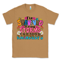 Toasted Coconut ive survived too many storms to be thered by raind Classic Tee - CowhideDigitalArt