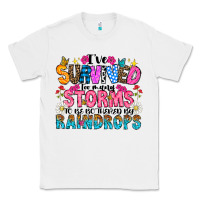White ive survived too many storms to be thered by raind Classic Tee - CowhideDigitalArt