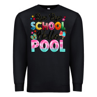 Black bye bye school hello pool Premium Sweatshirt - BarkalooDesign