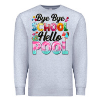 Heather Grey bye bye school hello pool Premium Sweatshirt - BarkalooDesign