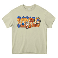 My Daddy Is My Hero Dispatcher Heavy Core Tee | Teevron