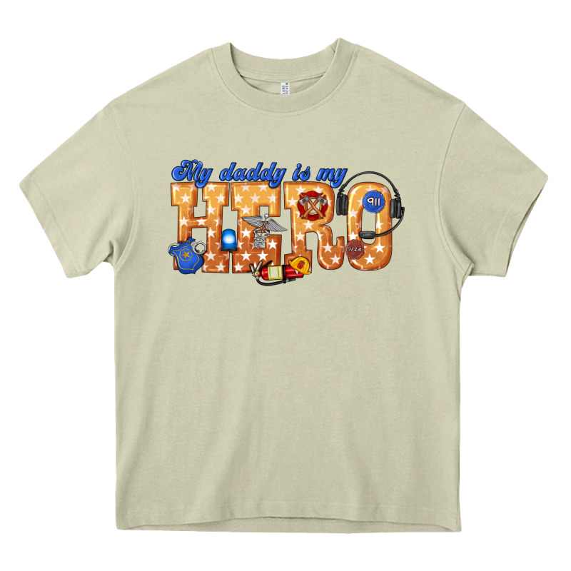 My Daddy Is My Hero Dispatcher Heavy Core Tee by texasbilliewilder | Teevron