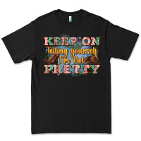 Black keep on telling yourself i'm not pretty Premium Tee - Zillion Design Studio