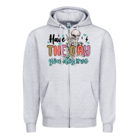 Heather Grey have the day you deserve Zipper Hoodie - MaliasSmallBusiness