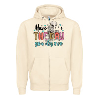 Sandshell have the day you deserve Zipper Hoodie - MaliasSmallBusiness