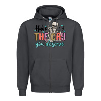 Smoke have the day you deserve Zipper Hoodie - MaliasSmallBusiness