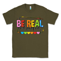 Army Green be real not perfect Classic Tee - NancyCooperArtShop