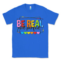 True Royal be real not perfect Classic Tee - NancyCooperArtShop