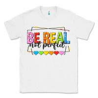 White be real not perfect Classic Tee - NancyCooperArtShop