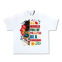 White in a world full of princess be a chingona Urban Heavy Tee - BundleAndBundleShop