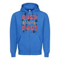 True Royal busy raising dogs Zipper Hoodie - MaliasSmallBusiness