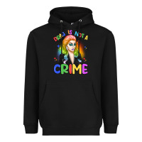 Black drag is not a crime Heavyweight Hoodie - Artiststas