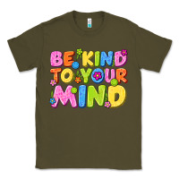 Army Green be kind to your mind Classic Tee - NancyCooperArtShop