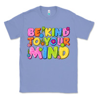 Colony Blue be kind to your mind Classic Tee - NancyCooperArtShop