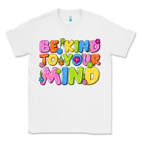 White be kind to your mind Classic Tee - NancyCooperArtShop