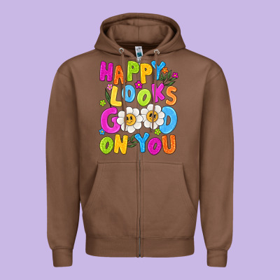 Happy Looks Good On You Zipper Hoodie Designed By Nancycooperartshop